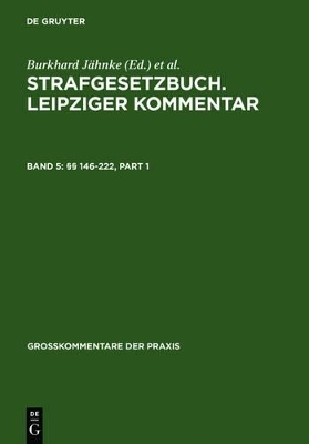Strafgesetzbuch. Leipziger Kommentar / §§ 146-222