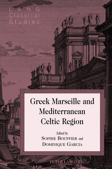 Greek Marseille and Mediterranean Celtic Region - 