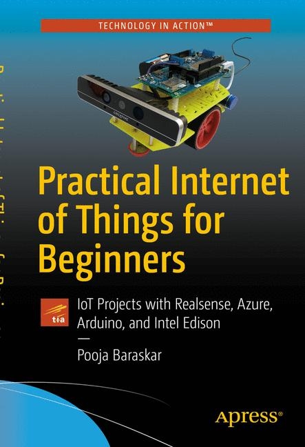 Practical Internet of Things for Beginners - Pooja Baraskar