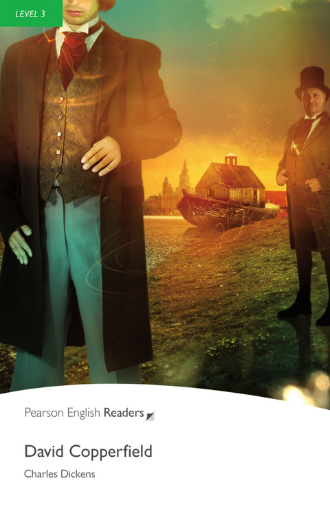 David Copperfield - Leichte Englisch-Lekt&uuml;re (A2) - Charles Dickens
