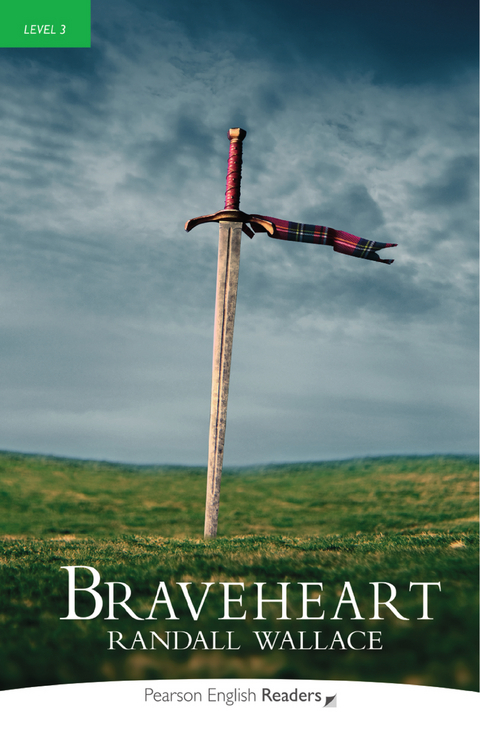 Braveheart - Leichte Englisch-Lektüre (A2) - Randall Wallace