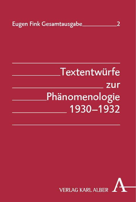 Textentw&uuml;rfe zur Ph&auml;nomenologie 1930-1932 - Eugen Fink