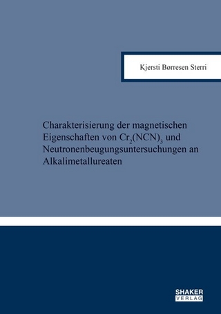 Charakterisierung der magnetischen Eigenschaften von Cr2(NCN)3 und Neutronenbeugungsuntersuchungen an Alkalimetallureaten