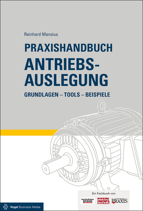 Praxishandbuch Antriebsauslegung - Reinhard Mansius