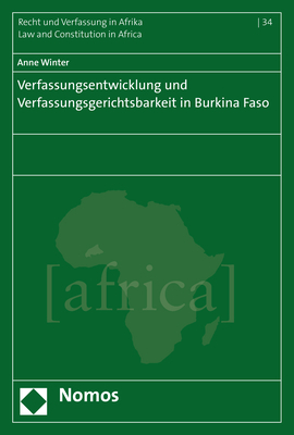Verfassungsentwicklung und Verfassungsgerichtsbarkeit in Burkina Faso - Anne Winter