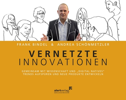 Vernetzte Innovationen - Frank Bindel, Andrea Sch&ouml;nmetzler