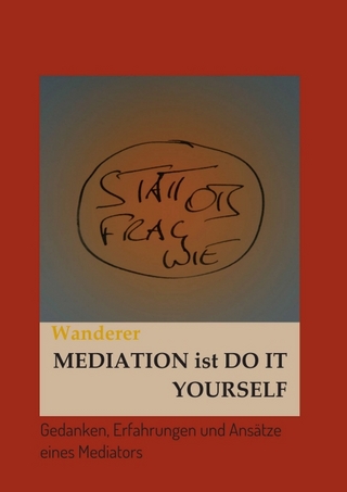 Mediation ist Do it Yourself