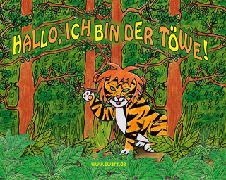 Hallo, ich bin der Töwe!