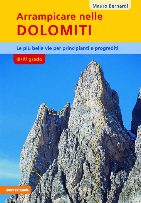 Arrampicare nelle Dolomiti - III/IV grado di difficolt&agrave; - Mauro Bernardi