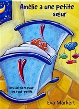 Am&eacute;lie a une petite soeur -  Eva Markert