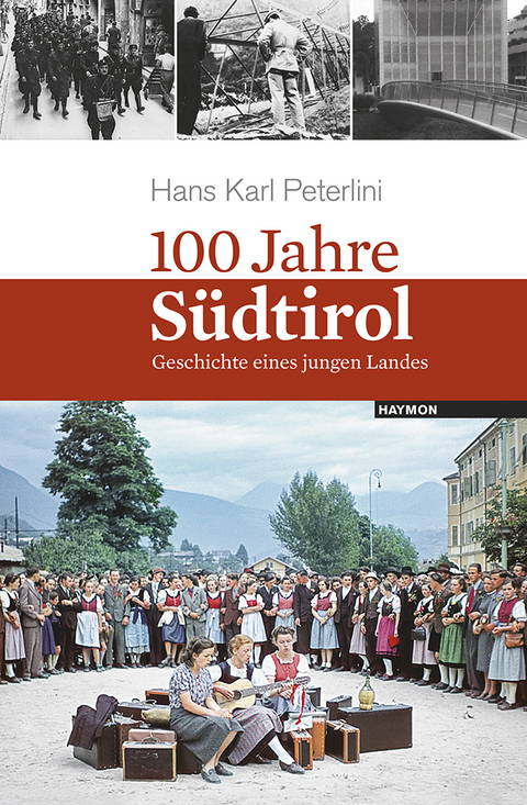 100 Jahre S&uuml;dtirol - Hans Karl Peterlini