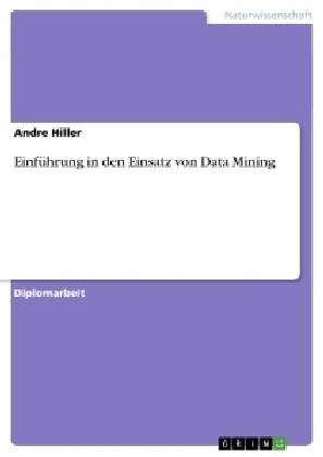 EinfÃ¼hrung in den Einsatz von Data Mining