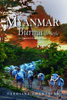 Myanmar: Burma in Style