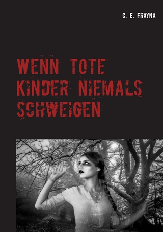 Wenn tote Kinder niemals schweigen