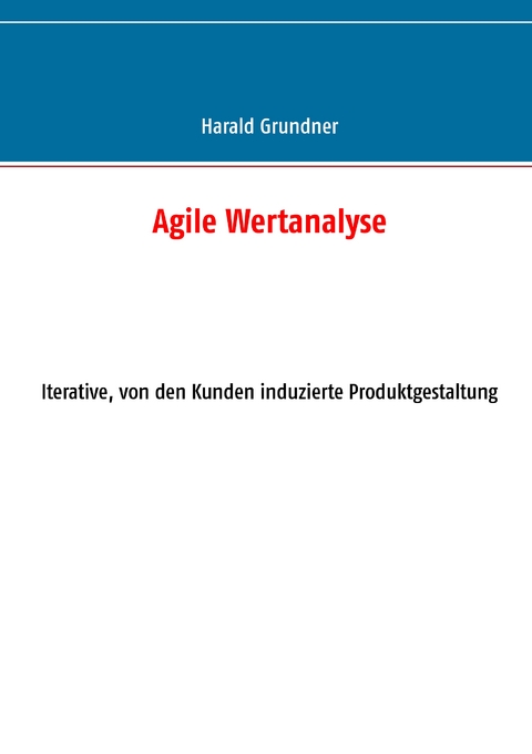 Agile Wertanalyse - Harald Grundner