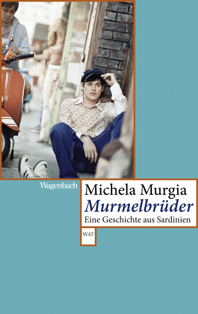 Murmelbr&uuml;der - Michela Murgia