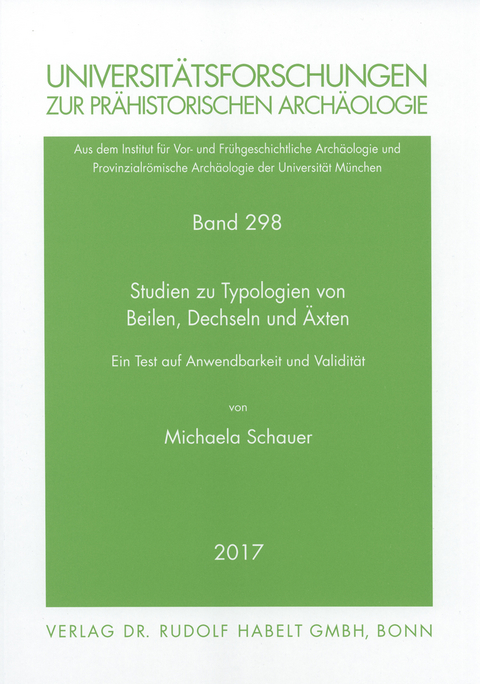 Studien zu Typologien von Beilen, Dechseln und &Auml;xten - Michaela Schauer