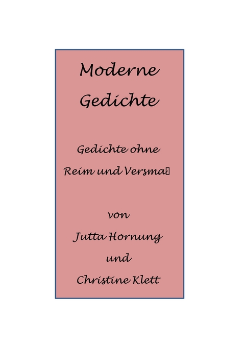 Moderne Gedichte - Jutta Hornung, Christine Klett