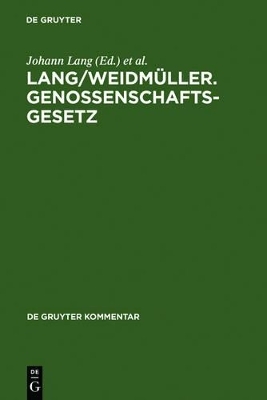 Lang/Weidm&uuml;ller. Genossenschaftsgesetz - 