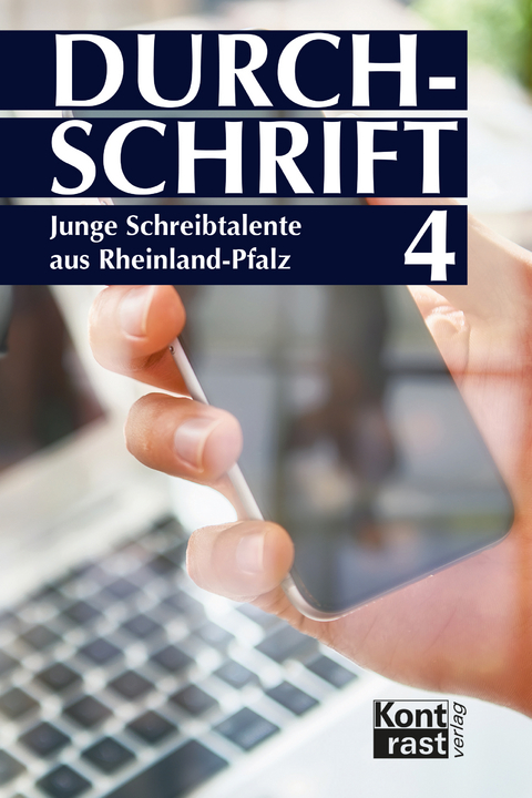 Durchschrift 4 - Lilly Alex, Melisa Atas, Nicole Berns, Lea Brenk, Marie-Antoinette Eisenzimmer, Pauline Fischbach, Ida Fitz, Marie Fritzen, Lea-Sophie G&auml;rtner, Lisa Groth, Felix Hahn, Luca Hilbert, Annika Hock, Zeinab Hodeib, Luzy Maya Horre, Eleonore Klotzin, Michelle Metzler, Felix Orth, Marisa Cristina Rodriguez Moreno, Sarah Schmidt, Güven Uysal, Miriam Waltersbacher, Julia Weber