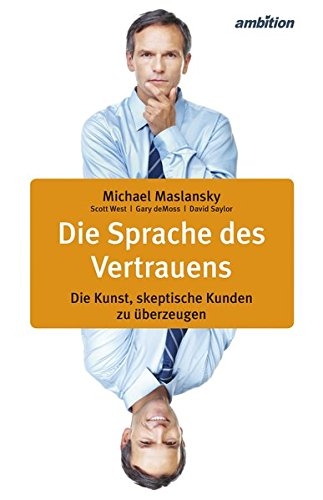 Die Sprache des Vertrauens - Michael Maslansky, Scott West, Gary DeMoss, David Saylor