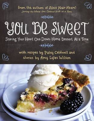 You Be Sweet - Patsy Caldwell, Amy Lyles Wilson
