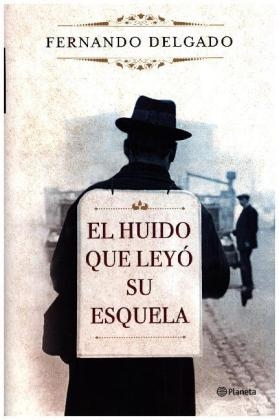 El huido que ley&Atilde;&sup3; su esquela - Fernando G. Delgado