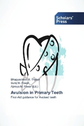Avulsion in Primary Teeth - Bhagyashree M. Thakur, Suraj M. Pawar