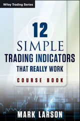 12 Simple Technical Indicators - Mark Larson