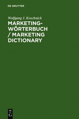 Marketing-W&ouml;rterbuch / Marketing Dictionary - Wolfgang J. Koschnick