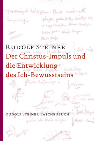 Der Christus-Impuls und die Entwicklung des Ich-Bewusstseins