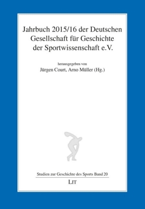 Jahrbuch 2015/16 der Deutschen Gesellschaft für Geschichte der Sportwissenschaft e.V.