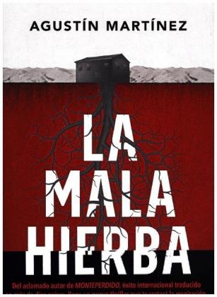 La Mala Hierba / The Weeds