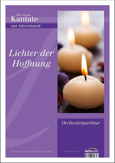 Lichter der Hoffnung. Adventskantate - Klaus Heizmann, Johannes Jourdan