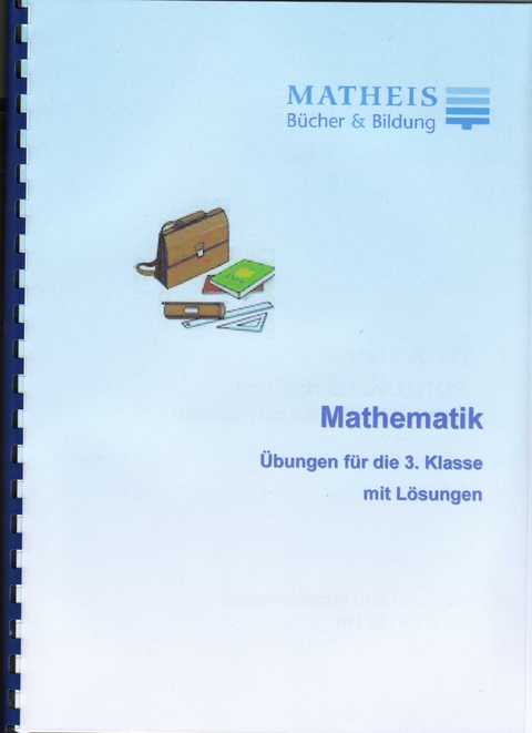 &Uuml;bungen Grundschule Mathematik Klasse 3 - Elisabeth Matheis