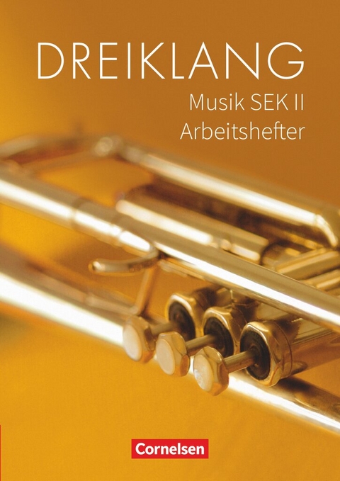 Dreiklang - Sekundarstufe II - 11.-13. Schuljahr - Georg Maas, Stefan Auerswald, Oliver Kr&auml;mer, Kaspar D. Mainz, Ines Mainz, Margrit Bethin, Jan-Peter Koch, Frank Liebscher, Tina Prager, Katja Brunsmann, Gernot Philipp, Bernd Fr&ouml;de
