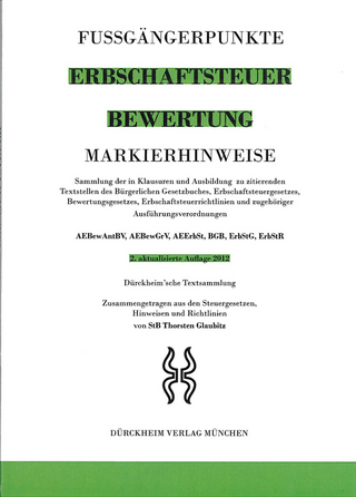 Markierhinweise/Fußgängerpunkte für das Steuerberaterexamen:  Erbschaftsteuer & Bewertung Dürckheim'sche Markierhinweise