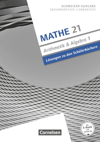 Mathe 21 - Sekundarstufe I/Oberstufe - Arithmetik und Algebra - Band 1