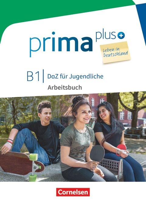 Prima plus - Leben in Deutschland - DaZ f&uuml;r Jugendliche - B1 - Friederike Jin, Lutz Rohrmann