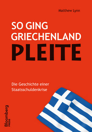 So ging Griechenland Pleite