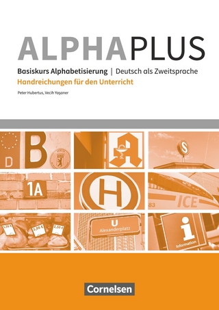 Alpha plus - Deutsch als Zweitsprache - Basiskurs Alphabetisierung - A1