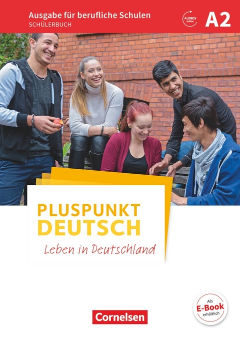 Pluspunkt Deutsch - Leben in Deutschland - Ausgabe f&uuml;r berufliche Schulen - A2 - Evangelia Karagiannakis