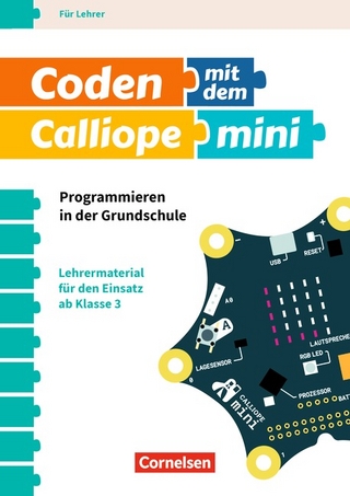 Coden mit dem Calliope mini / 3./4. Schuljahr - Programmieren in der Grundschule