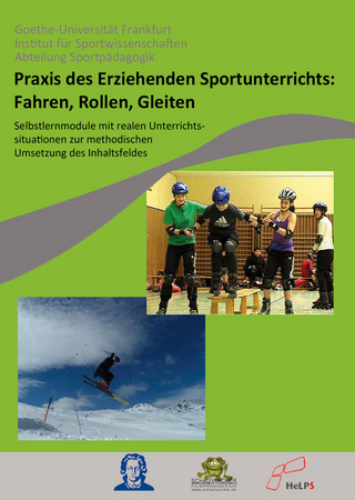Praxis des Erziehenden Sportunterrichts: Fahren, Rollen, Gleiten