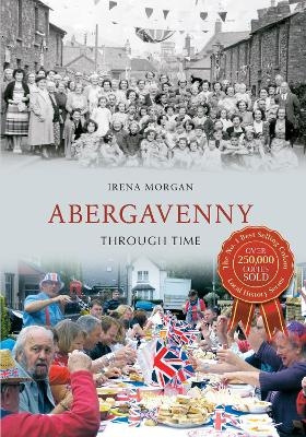 Abergavenny Through Time - Irena Morgan