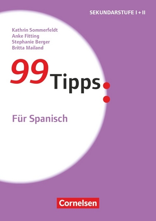 99 Tipps - Praxis-Ratgeber Schule für die Sekundarstufe I und II