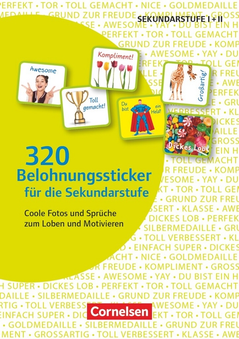 320 Belohnungssticker f&uuml;r die Sekundarstufe - Coole Fotos und Spr&uuml;che zum Loben und Motivieren
