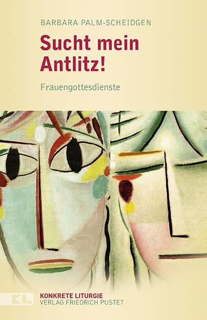 Sucht mein Antlitz! - Barbara Palm-Scheidgen