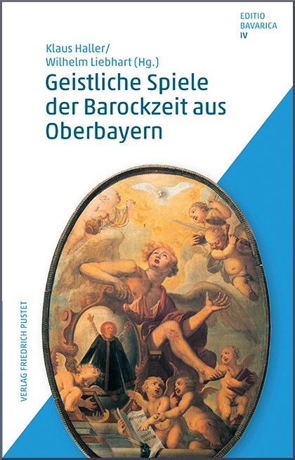 Geistliche Spiele der Barockzeit aus Oberbayern - 