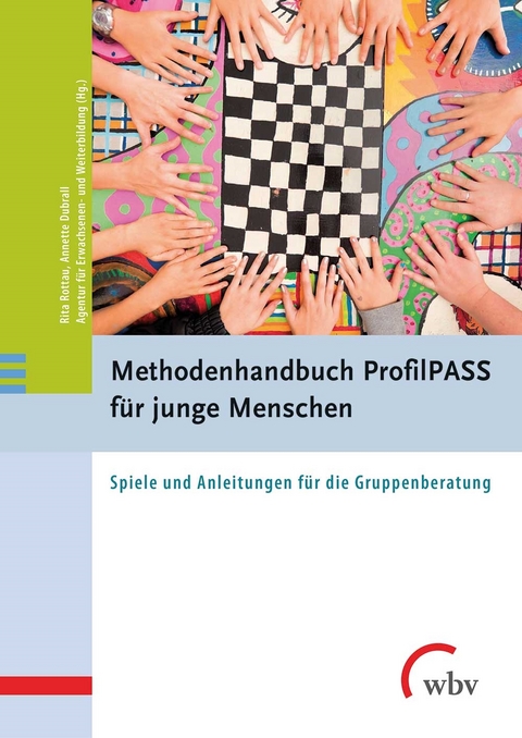 Methodenhandbuch ProfilPASS f&uuml;r junge Menschen - Annette Dubrall, Rita Rottau